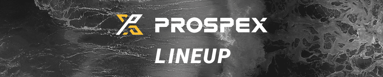 PROSPEX LINE UP